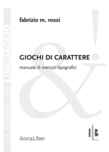 Fabrizio M. Rossi, «Giochi di carattere»