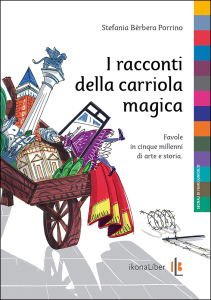 Stefania Bèrbera Porrino, «I racconti della carriola magica»