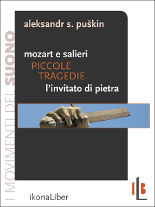 Aleksandr S. Puškin, «Piccole tragedie: Mozart e Salieri, L’invitato di pietra»