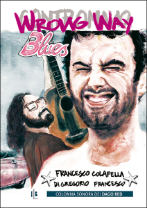 Colafella & Di Gregorio, «Wrong Way Blues / Contromano Blues»